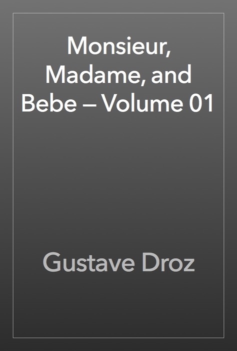 Monsieur, Madame, and Bebe — Volume 01