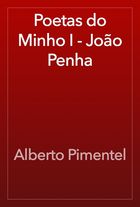 Poetas do Minho I - João Penha