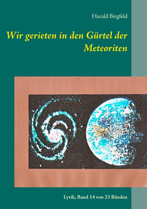 Wir gerieten in den Gürtel der Meteoriten