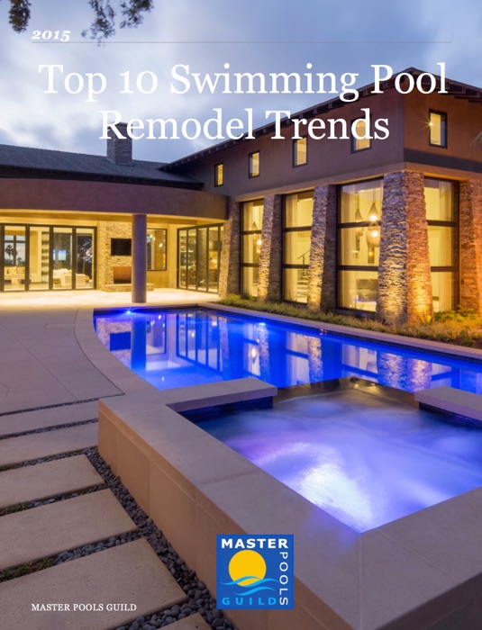 Top 10 Swimming Pool Remodel Trends 2015