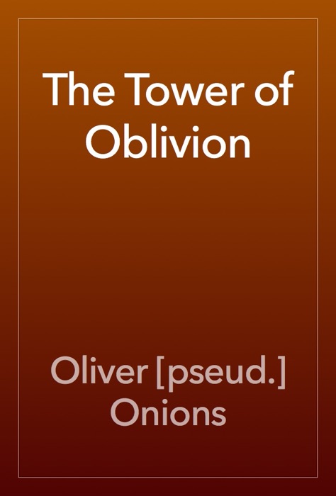 The Tower of Oblivion