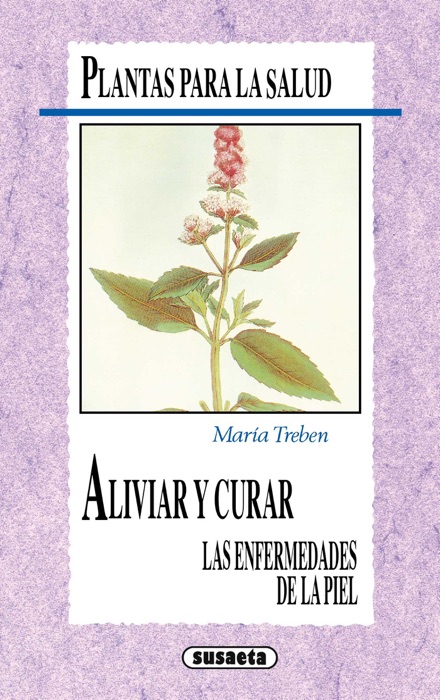 Plantas que curan las enfermedades de la piel