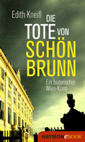 Edith Kneifl - Die Tote von Schönbrunn artwork