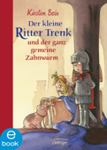 Der kleine Ritter Trenk und der ganz gemeine Zahnwurm - Barbara Scholz & Kirsten Boie