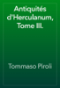 Antiquités d'Herculanum, Tome III. - Tommaso Piroli