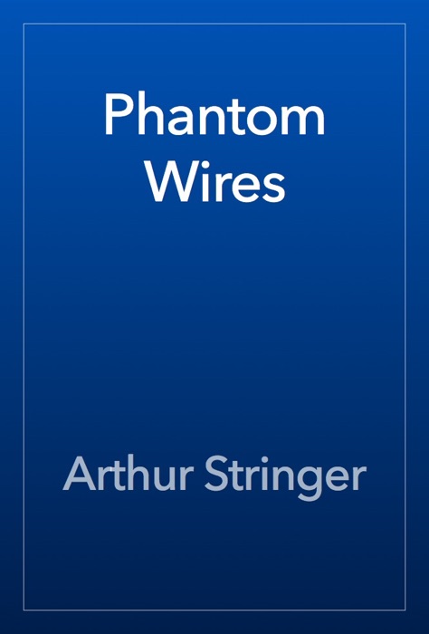 Phantom Wires