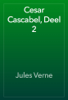 Cesar Cascabel, Deel 2 - Jules Verne