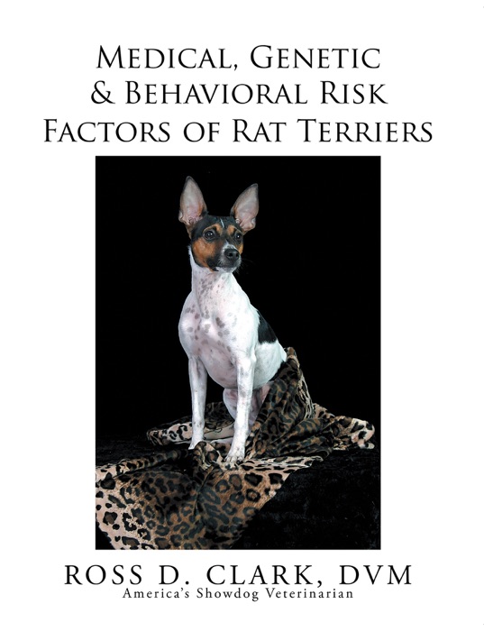 Medical, Genetic & Behavioral Risk Factors of Rat Terriers