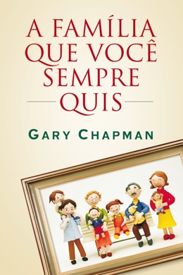 Capa do livro O Casamento dos Seus Sonhos de Gary Chapman
