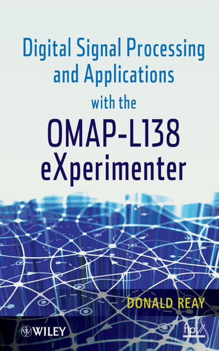 Digital Signal Processing and Applications with the OMAP - L138 eXperimenter