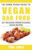 Vegan Bar Food: 20+ Delicious Crowd-Pleasing Vegan Recipes - Paul Jones