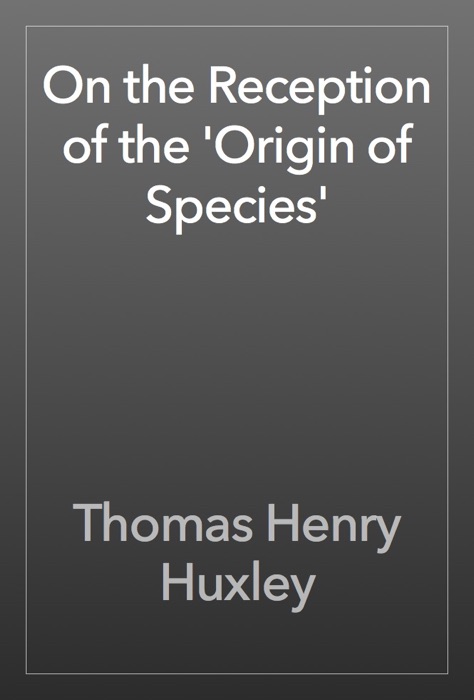 On the Reception of the 'Origin of Species'