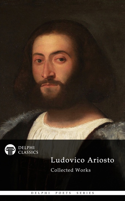 Delphi Poetical Works of Ludovico Ariosto (Illustrated)