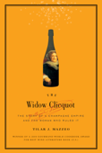 The Widow Clicquot - Tilar J Mazzeo