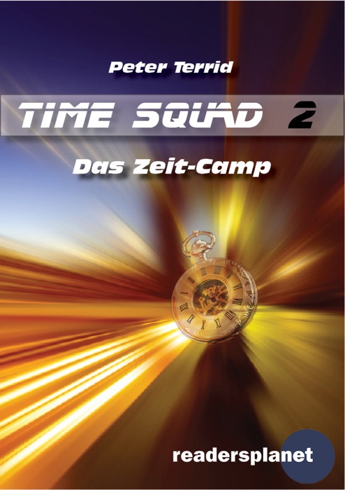 Time Squad 2: Das Zeit-Camp