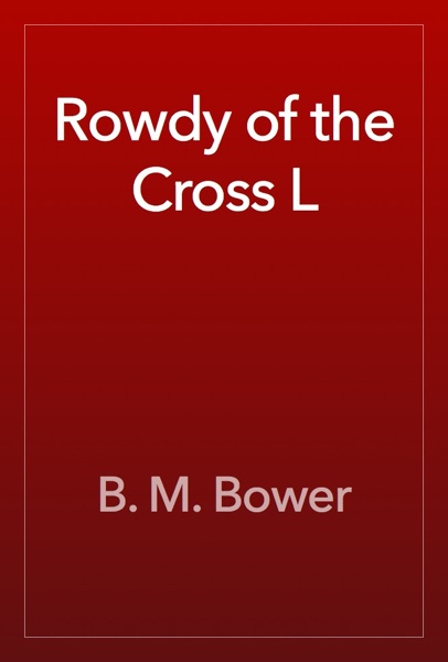 Rowdy of the Cross L