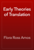 Early Theories of Translation - Flora Ross Amos
