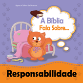 A Bíblia Fala Sobre Responsabilidade - Agnes de Bezenac