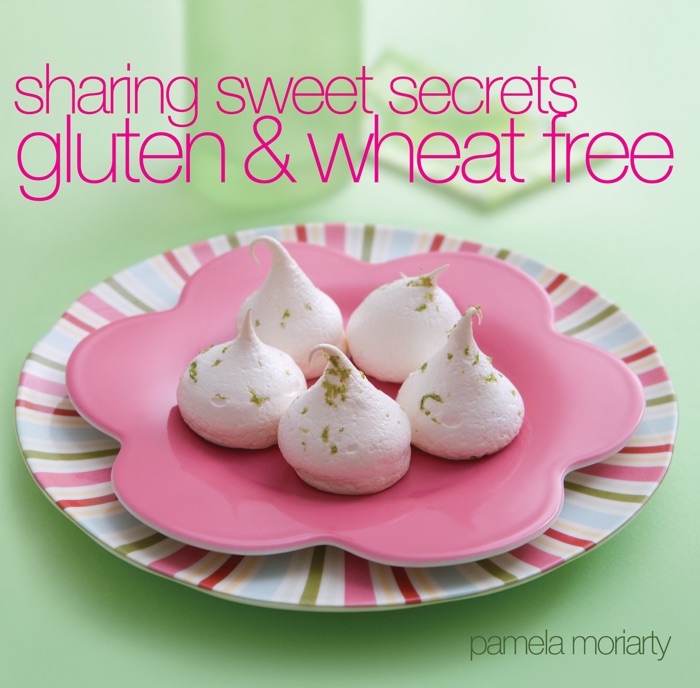 Sharing Sweet Secrets: Gluten & Wheat Free