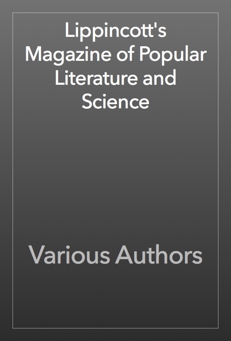 Lippincott’s Magazine of Popular Literature and Science