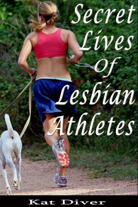 Secret Lives of Lesbian Athletes: 10 Women Describe Their Arousing Encounters with Lesbian Athletes