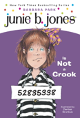 Junie B. Jones #9: Junie B. Jones Is Not a Crook - Barbara Park & Denise Brunkus