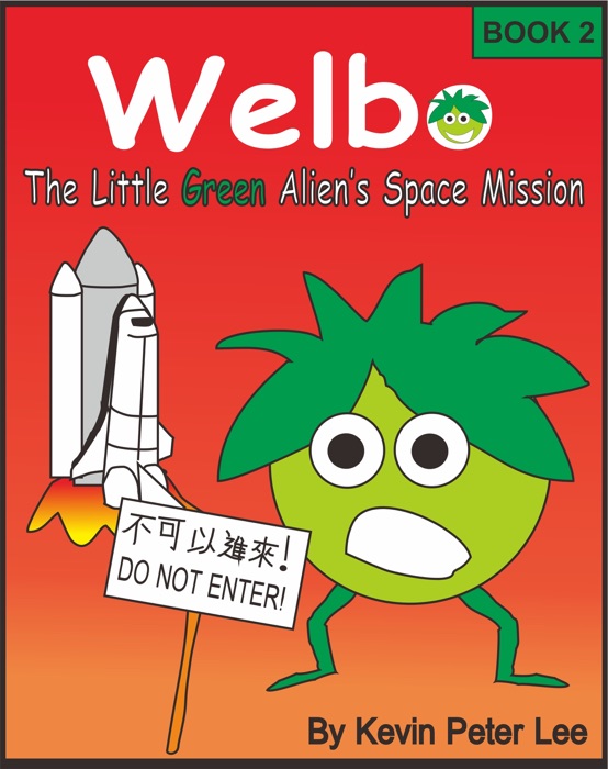 Welbo Book 2: The Little Green Alien's Space Mission