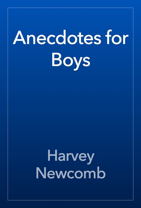 Anecdotes for Boys