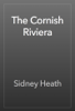 The Cornish Riviera - Sidney Heath