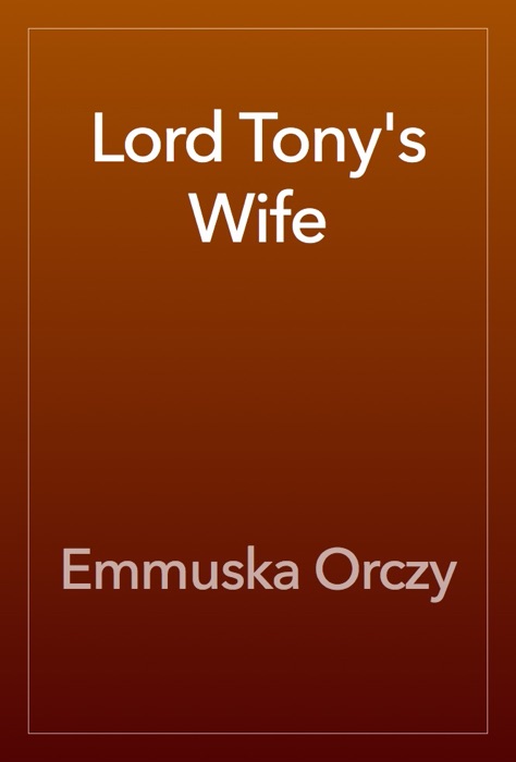 Lord Tony's Wife