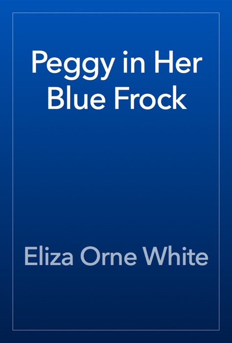 Peggy in Her Blue Frock