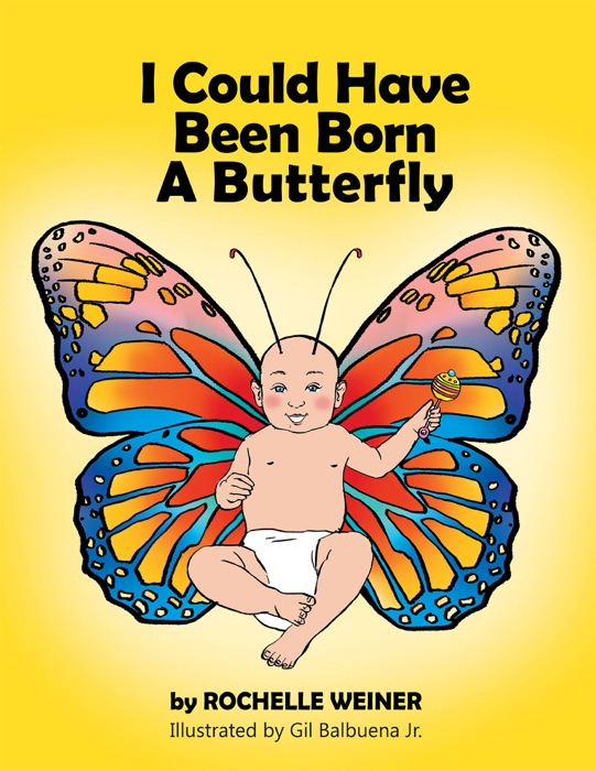 I Could Have Been Born  a Butterfly