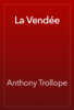 La Vendée - Anthony Trollope