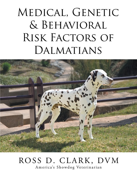 Medical, Genetic & Behavioral Risk Factors of  Dalmatians