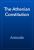 The Athenian Constitution - Aristoteles