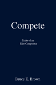 Compete - Bruce E. Brown