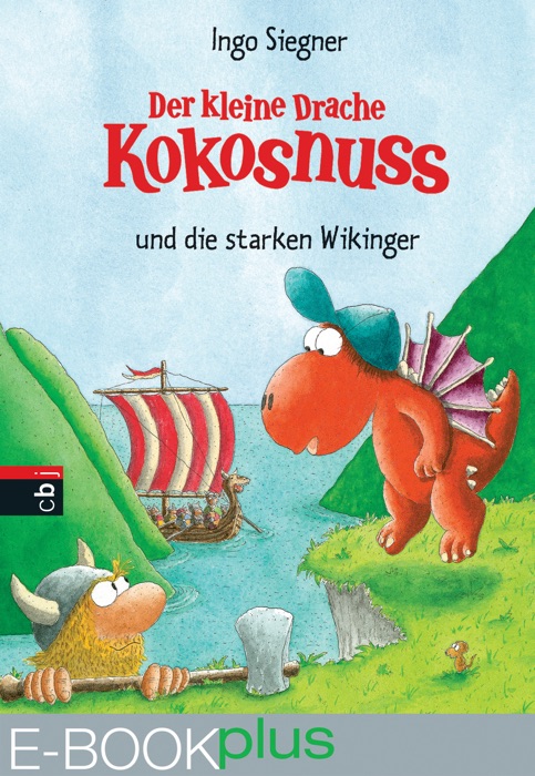 Der kleine Drache Kokosnuss und die starken Wikinger (E-Book plus)