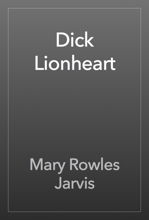 Dick Lionheart