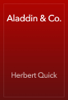 Aladdin & Co. - Herbert Quick