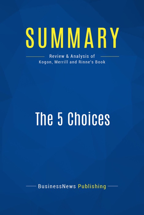 Summary: The 5 Choices