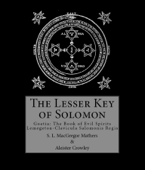 The Lesser Key of Solomon - Aleister Crowley & S.L. MacGregor Mathers