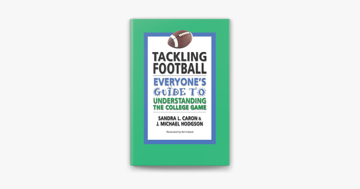 tackling-football-everyone-s-guide-to-understanding-the-college-game