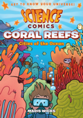 Science Comics: Coral Reefs - Maris Wicks