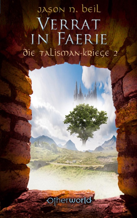 Die Talisman-Kriege - Verrat in Faerie (Bd. 2)