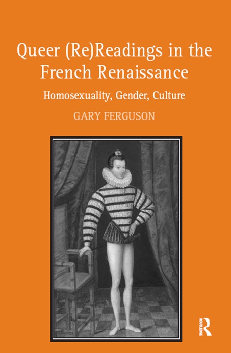 Queer (Re)Readings in the French Renaissance