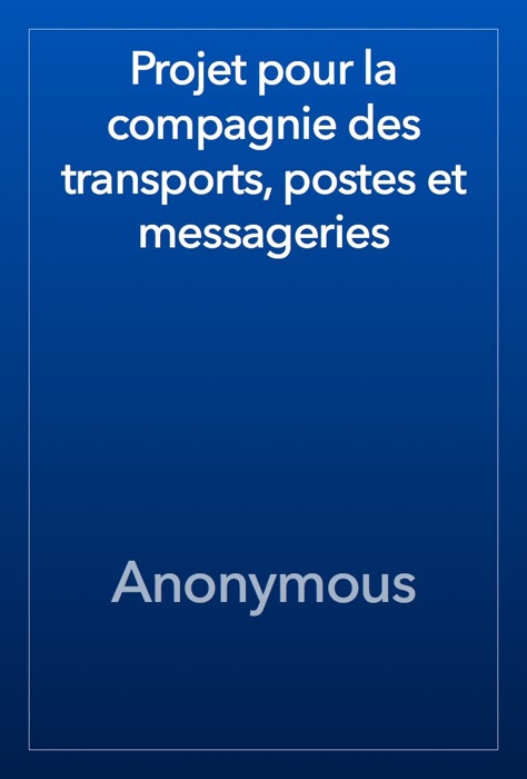 Projet pour la compagnie des transports, postes et messageries