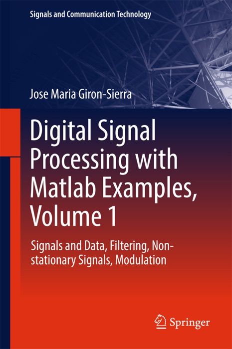 Digital Signal Processing with Matlab Examples, Volume 1