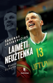 Laimėti neužtenka - Sarunas Jasikevicius