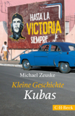 Kleine Geschichte Kubas - Michael Zeuske