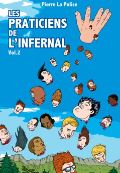 Les praticiens de l’infernal - Volume 2 - Pierre La Police